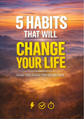 5 Life-Changing Habits: A Guide to Transform Your Daily Routine™